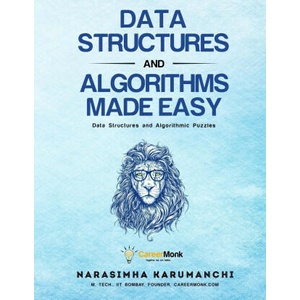 Data Structures And Algorithms Made Easy | Narasimha Karumanchi (ISBN: 9788193245286)