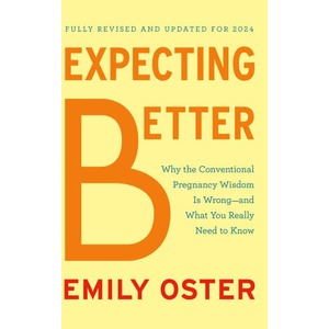 Expecting Better | Oster, Emily (ISBN: 9780593833209)