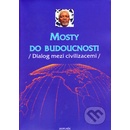 Mosty do budoucnosti