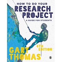 How to Do Your Research Project: A Guide for Students Thomas Gary