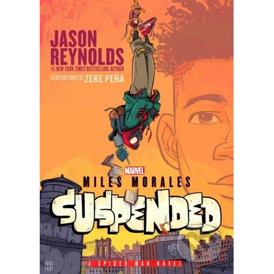 Miles Morales Suspended: A Spider-Man Novel