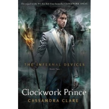 The Infernal Devices 2: Clockwork Prince