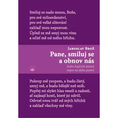 Pane, smiluj se a obnov nás - Sedm kajících žalmů nejen na dobu postní - Jaroslav Brož