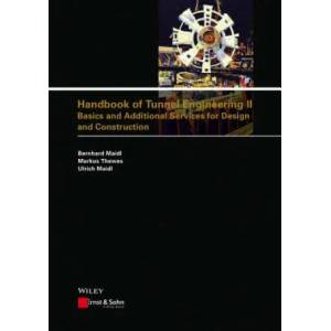 Handbook of Tunnel Engineering II - Basics and Additional Services for Design and Construction | Bernhard Maidl, Markus Thewes, Ulrich Maidl, David Sturge (2014)