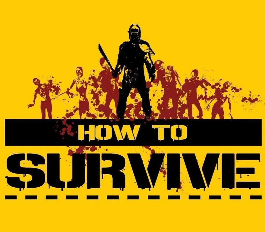 How to Survive