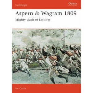 Aspern & Wagram 1809 | Ian Castle (ISBN: 9781855323667)