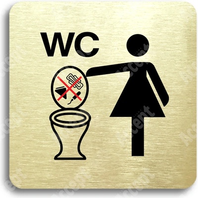 ACCEPT Piktogram zákaz vhazování předmětů do WC - zlatá tabulka - barevný tisk bez rámečku