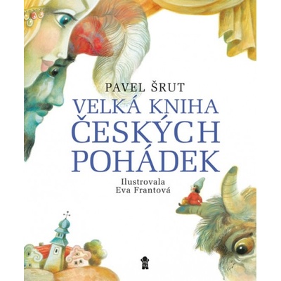 Velk á kniha českých pohádek - Pavel Šrut