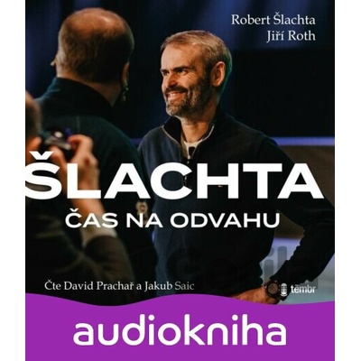 Čas na odvahu - Robert Šlachta, Jiří Roth