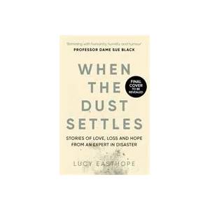 When the Dust Settles | LUCY EASTHOPE (ISBN: 9781529358247)