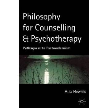 Philosophy for Counselling and Psychotherapy | Alex Howard