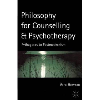 Philosophy for Counselling and Psychotherapy | Alex Howard
