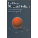 Knihy Ohrožená kultura Josef Šmajs