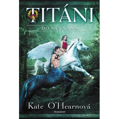 Titáni – Do neznáma - O'Hearnová Kate