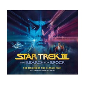 Star Trek III: The Search for Spock - The Making of the Classic Film (ISBN: 9781835412893)