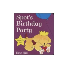 Spot's Birthday Party - Hill, E. [board book]