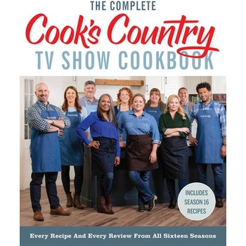 The Complete Cook's Country TV Show Cookbook: Every Recipe and Every Review from All Sixteen Seasons Includes Season 16 America's Test KitchenPevná vazba