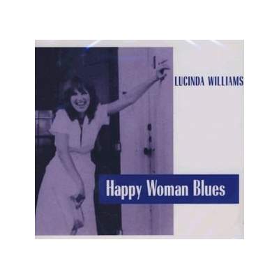 WILLIAMS LUCINDA: HAPPY WOMAN BLUES CD