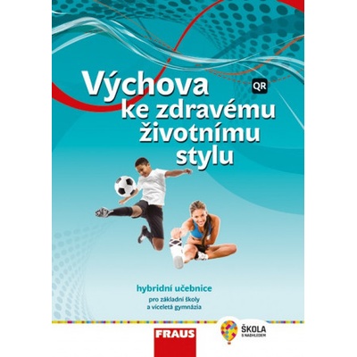Výchova ke zdravému životnímu stylu - Hybridní učebnice / nová generace - Dagmar Havlíková, František Rozum, Lenka Šulová, Milada Krejčí