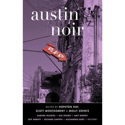 Austin Noir | Scott Montgomery, Molly Odintz