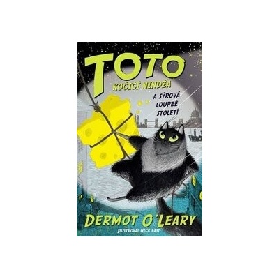 TOTO Kočičí nindža a sýrová loupež století