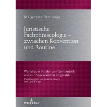 Image 1 of Juristische Fachphraseologie - zwischen Konvention und Routine; Untersucht am Beispiel deutscher und polnischer Gesetzestexte zum Zivilrecht | Malgorzata Plominska