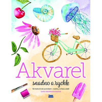 Akvarel snadno a rychle - Sara Berrensonová