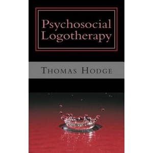 Psychosocial Logotherapy | Thomas Hodge (ISBN: 9781500392499)
