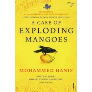 Case of Exploding Mangoes | Mohammed Hanif (ISBN: 9780099516743)