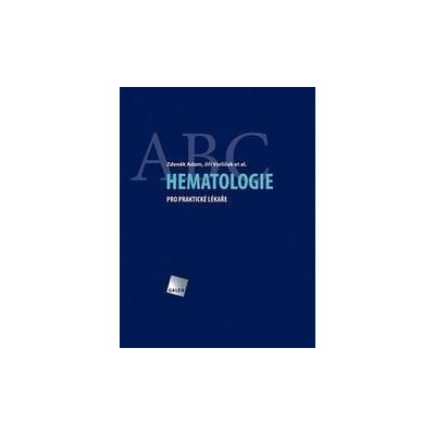 Hematologie pro praktické lékaře - Zdeněk Adam, Jiří Vorlíček