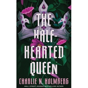 The Half-Hearted Queen (ISBN: 9781662531187)