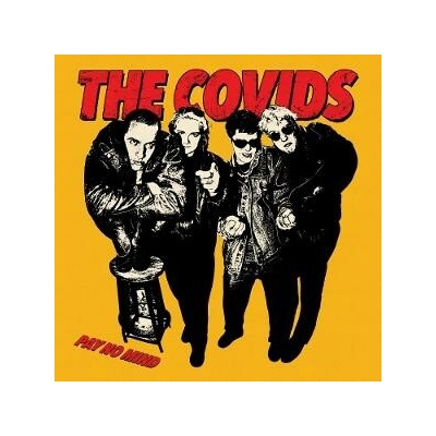 COVIDS, THE - PAY NO MIND LTD. LP