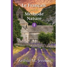 Le Francais par la Methode Nature, 1 Jensen ArthurPaperback