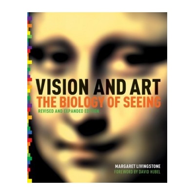 Vision and Art - Updated and Expanded Edition... - Margaret S. Livingstone