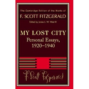 Fitzgerald: My Lost City | F. Scott Fitzgerald, James L. W. West, III (ISBN: 9781107690837)