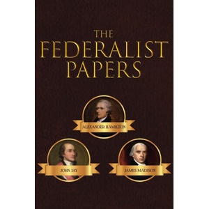 Federalist Papers | James Madison, John Jay (ISBN: 9781645940883)