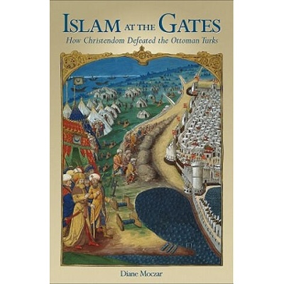 Islam At The Gates | Diane Moczar