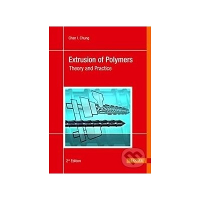 Extrusion of Polymers - Chan I. Chung
