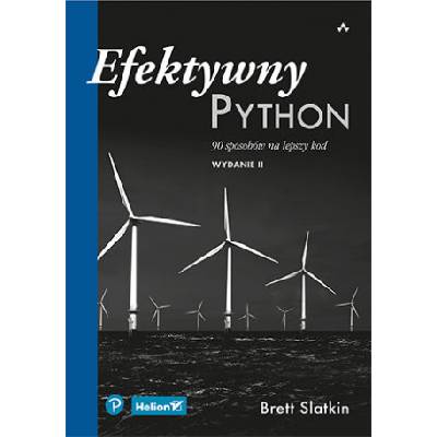 Efektywny Python. 90 sposobów na lepszy kod wyd. 2
