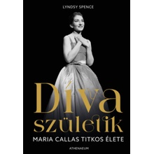 Díva születik - Maria Callas titkos élete