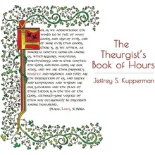A Theurgist's Book of Hours Kupperman Jeffrey S.