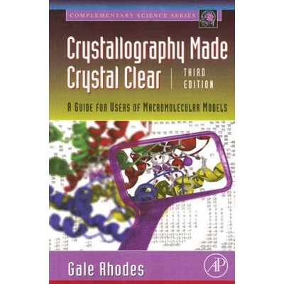Crystallography Made Crystal Clear (Rhodes,Gale (University of Southern Maine,Department of Chemistry,Portland,U.S.A.))()