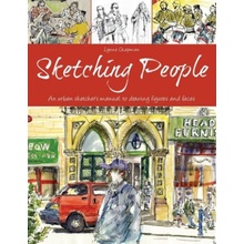 Sketching People: An Urban Sketcher S Manual to Drawing Figures and Faces Chapman LynnePaperback