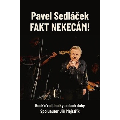 Fakt nekecám!