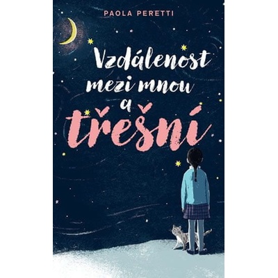 Vzdálenost mezi mnou a třešní - Paola Peretti