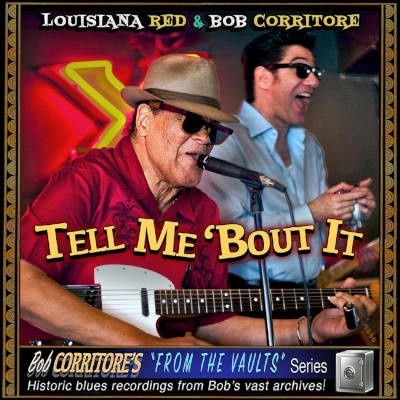 Louisiana Red & Bob Corri - Tell Me 'bout It CD