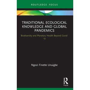 Traditional Ecological Knowledge and Global Pandemics | Ngozi Finette Unuigbe (2023)