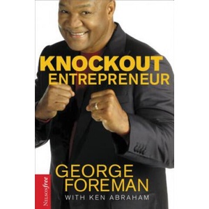 Knockout Entrepreneur | George Foreman (ISBN: 9781595559784)