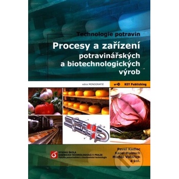 Procesy a zařízení v potravinářství a biotechnologiích - Pavel Kadlec Karel Melzoch Michal Voldřich