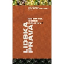 Lidská práva ne smysl české politiky? - Jiří Přibáň, Václav Bělohradský